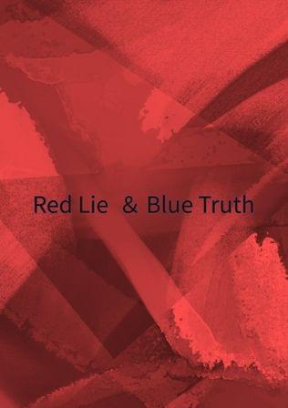 Red Lie  ＆ Blue Truth